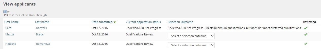 Applicants who have not been advanced in a search will no longer have selection outcomes available.